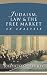 Judaism, Law & The Free Market: An Analysis
