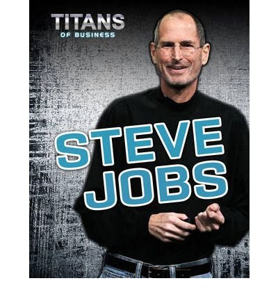 [(Steve Jobs )] [Author: Nick Hunter] [Mar-2012]