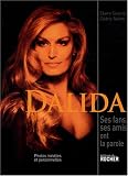 Dalida : Ses fans, ses amis ont la parole...