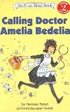 Calling Doctor Amelia Bedelia
