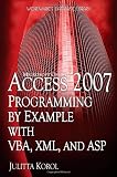 Access 2007 Programming by Example with VBA, XML, and ASP (Wordware Database Library)