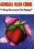  : I Sing Because I'm Happy