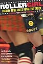 Rollergirl: Totally True Tales from the Track