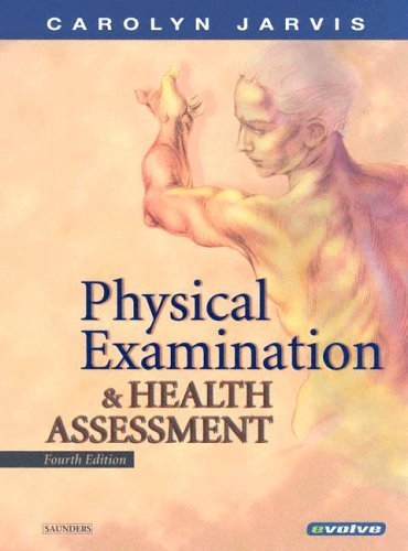 Physical Examination & Health Assessment 4th (fourth) by Jarvis PhD APN CNP, Carolyn (2003) Hardcover