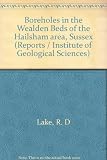 Boreholes in the Wealden Beds of the Hailsham area, Sussex