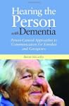 Hearing the Person with Dementia: Per...