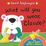 What will you wear, Claude?