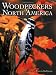 Woodpeckers of North America