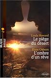 Le piège du désert , L ombre d un rêve