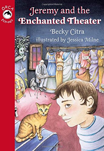 Jeremy and the Enchanted Theater (Orca Echoes)