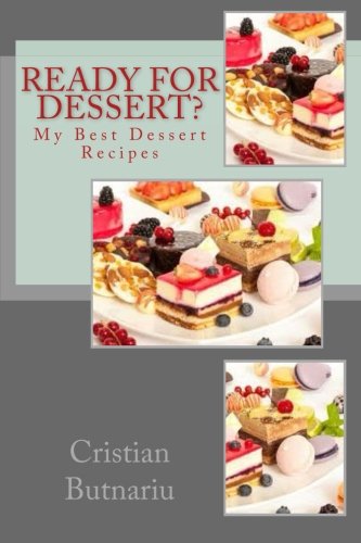 Ready for Dessert?: My Best Dessert Recipes