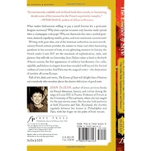The Essence of Style: How the French Invented High Fashion, Fine Food, Chic Cafes, Style, Sophistication, and Glamour