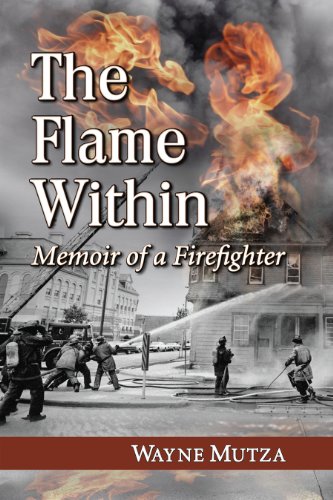 The Flame Within: Memoir of a Firefighter