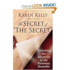The Secret of The Secret: Unlocking the Mysteries of the Runaway Bestseller