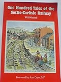 One hundred tales of the Settle-Carlisle railway