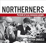 Northerners : portrait of a no-nonsense people