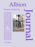 Albion journal : dreams of the city