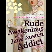Rude Awakenings of a Jane Austen Addict | [Laurie Viera Rigler]