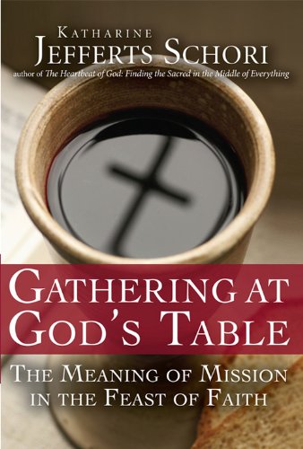 Gathering at God's Table: The Meaning of Mission in the Feast of Faith