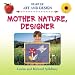 Books : Mother Nature, Designer (Start-Up Art and Design)