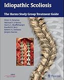 Idiopathic Scoliosis: The Harms Study Group Treatment Guide