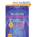 Versteckte Entz�ndungen: Wie Sie die gef�hrlichen Krankmacher aufsp�ren und entsch�rfen (Einzeltitel Gesundheit/Fitness/Alternativheilkunde)
