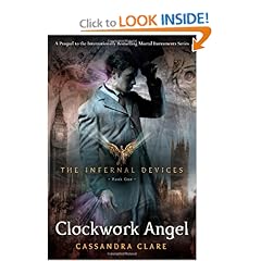 Clockwork Angel (The Infernal Devices, Book 1)