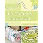 The Crafter's Companion: Tips, Tales and Patterns from a Community of Creative Minds