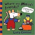 Where Are Maisy's Friends? (A Lift-the-flap Book) (Maisy Mouse) (Board)