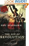 The Age Of Revolution: 1789-1848: Eur...