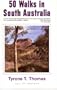 Fifty Walks in South Australia (Hill of Content Walking Guides Series)