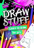 Draw stuff : learn to draw for girls