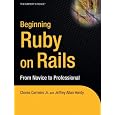 Beginning Rails: From Novice to Professional (Expert's Voice)