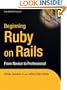 Beginning Rails: From Novice to Professional (Expert's Voice)