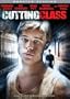 Cutting Class (Unrated Version)