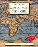 Der gro�e Atlas der Weltgeschichte von den Urspr�ngen bis in das 21. Jahrhundert - Kate Santon