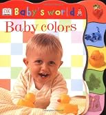 Baby Colors (Baby's World Board Books)