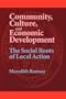 Community, Culture, and Economic Development (Suny Series, Democracy in American Politics)