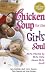 Books : Chicken Soup for the Girl's Soul: Real Stories by Real Girls About Real Stuff (Chicken Soup for the Soul)