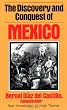 The Discovery And Conquest Of Mexico