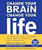 Change Your Brain, Change Your Life: The Breakthrough Program for Conquering Anxiety, Depression, Obsessiveness, Anger, and Impulsiveness