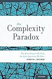 The complexity paradox : the more answers we find, the more questions we have