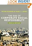 THE END OF CORPORATE SOCIAL RESPONSIB...