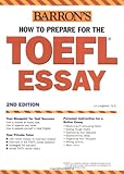 Barron's How to Prepare for the Toefl Essay: Test of English As a Foreign Language (Barron's How to Prepare for the Comput...