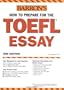 Barron's How to Prepare for the Toefl Essay: Test of English As a Foreign Language (Barron's How to Prepare for the Computer-Based Toefl Essay)