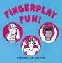 Fingerplay Fun!