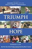 Triumph & Hope: Golden Years With The Peace Corps in Honduras