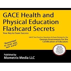 GACE Health and Physical Education Flashcard Secrets: GACE Test Practice Questions & Exam Review for the Georgia Assessments for the Certification of Educators