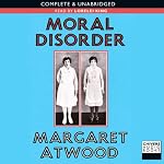 Moral Disorder | Margaret Atwood