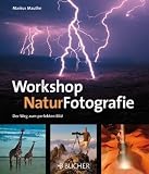 Workshop NaturFotografie: Der Weg zum perfekten Bild Image of Workshop NaturFotografie: Der Weg zum perfekten Bild